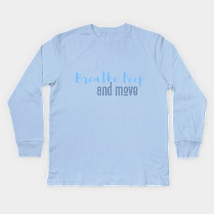 Breathe Deep and Move - Tav Quote BG3 Kids Long Sleeve T-Shirt